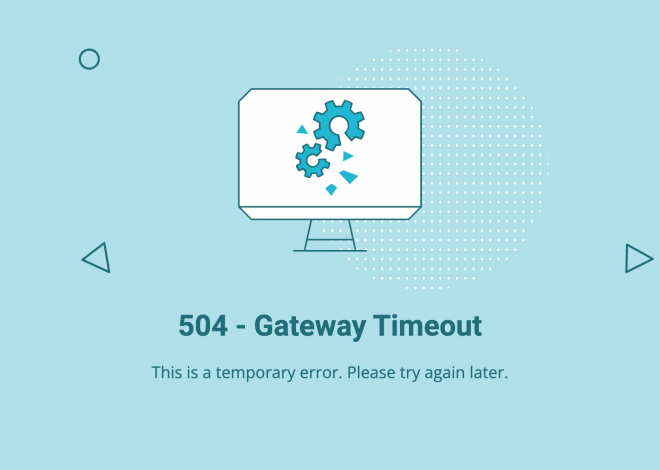 504 Gateway Timeout Error : How to Fix the 504 Gateway Timeout Error on Your Site