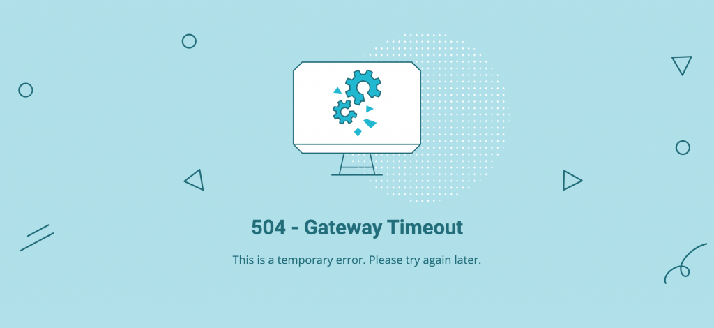 504 Gateway Timeout Error : How to Fix the 504 Gateway Timeout Error on Your Site